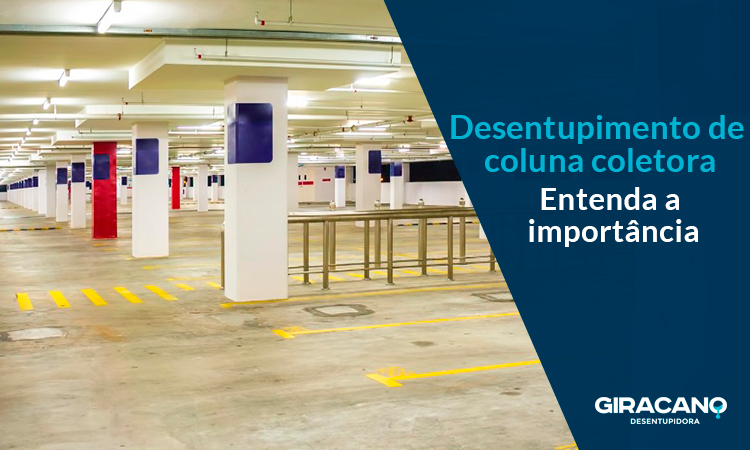 A importância do desentupimento de colunas coletoras em prédios